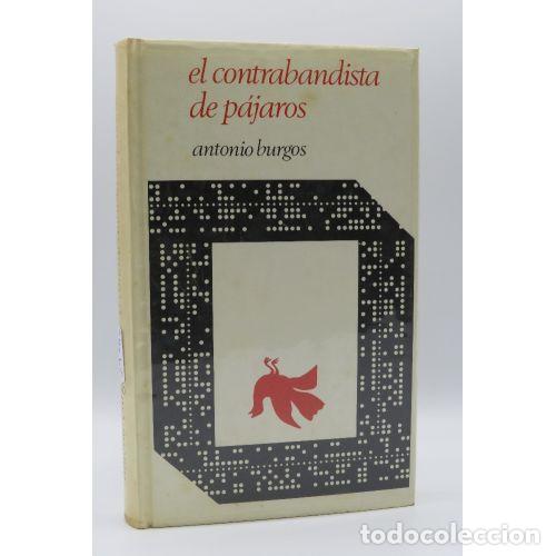 Livros em segunda m&atilde;o: EL CONTRABANDISTA DE PAJAROS - ANTONIO BURGOS