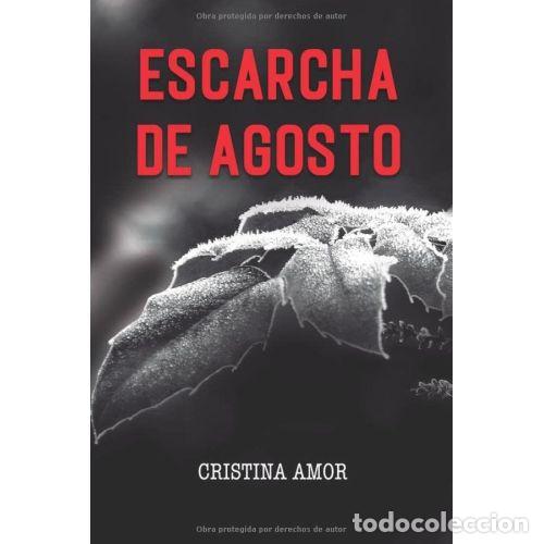 Livros em segunda m&atilde;o: ESCARCHA DE AGOSTO - AMOR, CRISTINA