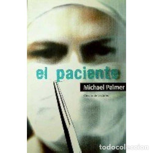 Libros: El Paciente - Palmer, Michael - Sin Especificar - Foto 1