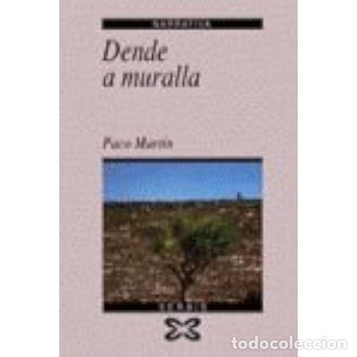 Libros: DENDE a MURALLA - P.MARTIN - Sin Especificar - Foto 1