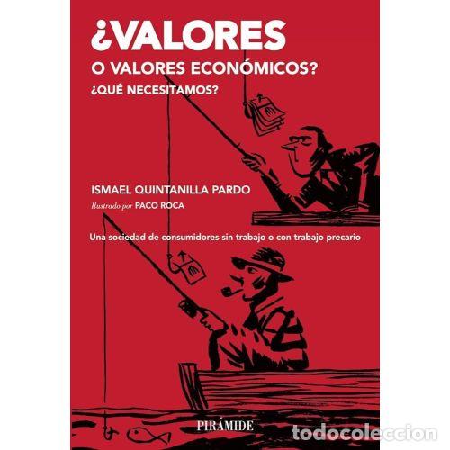 B&uuml;cher: &iquest;Valores o Valores Econ&oacute;micos? - Quintanilla, Ismael - Ediciones Pir&aacute;mide - 2014, 1&ordf; ed. - Empresa y