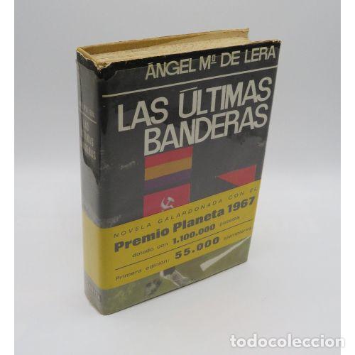 books: LAS ULTIMAS BANDERAS - ANGEL MARIA DE LERA