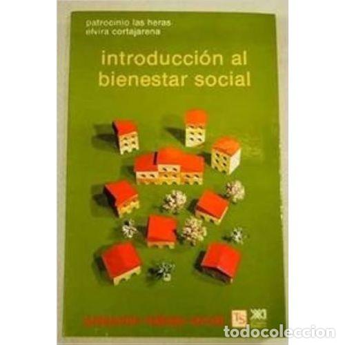 books: INTRODUCCION AL BIENESTAR SOCIAL - LAS HERAS PATROCINIO & CORTAJARENA ELVIRA