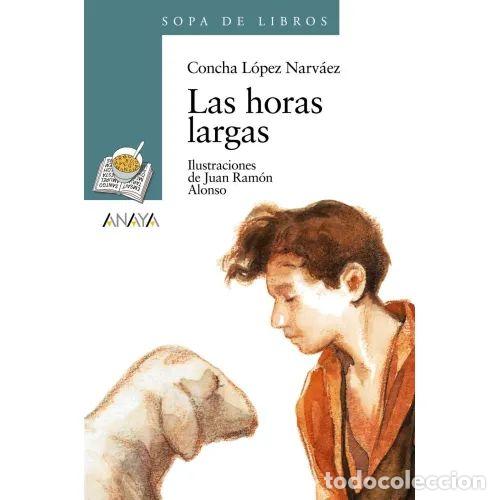 books: LAS HORAS LARGAS - L&Oacute;PEZ NARV&Aacute;EZ, CONCHA