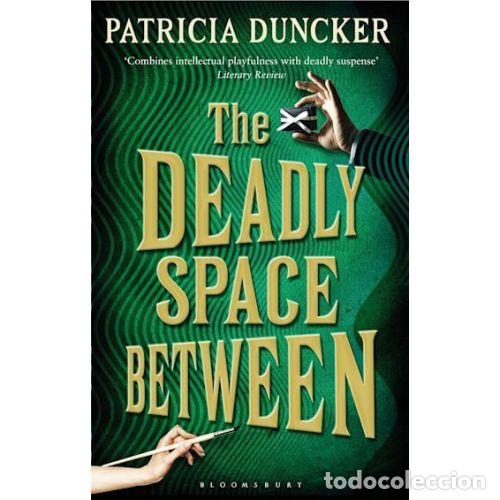 Livros em segunda m&atilde;o: THE DEADLY SPACE BETWEEN: REISSUED - PATRICIA DUNCKER