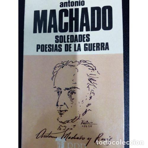 Libri di seconda mano: SOLEDADES POESIAS DE LA GUERRA - ANTONIO MACHADO