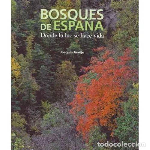 Libros: BOSQUES DE ESPA&Ntilde;A - ARA&Uacute;JO, JOAQU&Iacute;N