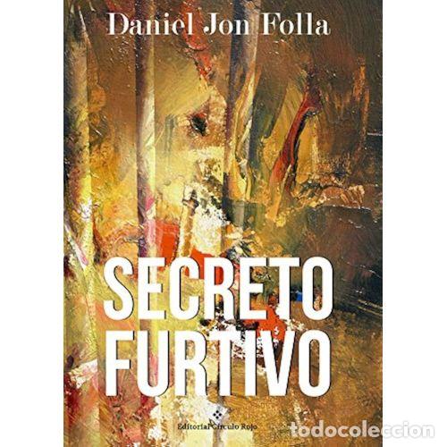 Livres: SECRETO FURTIVO - FOLLA, DANIEL JON