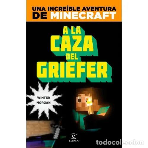 Libri di seconda mano: MINECRAFT. A LA CAZA DEL GRIEFER - MORGAN, WINTER