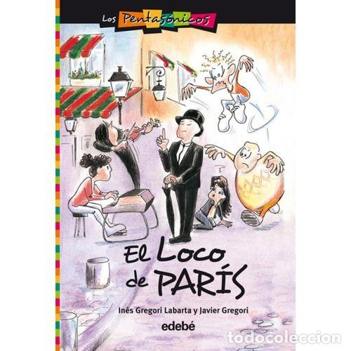 Livres: EL LOCO DE PAR&Iacute;S - IN&Eacute;S GREGORI LABARTA Y JAVIER GREGORI ROIG