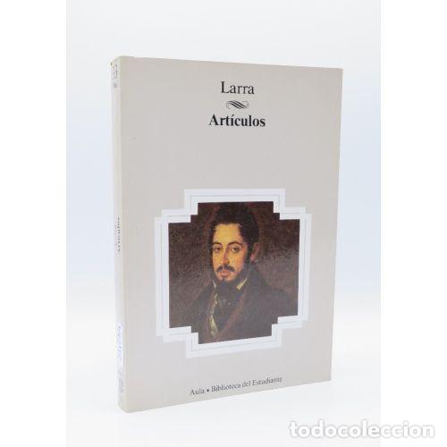 Livres: LARRA. ARTICULOS - LARRA