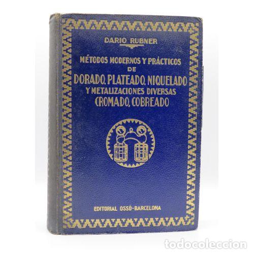 Libros: M&Eacute;TODOS MODERNOS Y PR&Aacute;CTICOS DE DORADO, PLATEADO, NIQUELADO Y METALIZACIONES, CROMADO, COBREADO - RU
