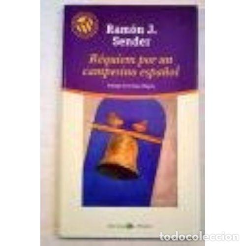Libros: R&Eacute;QUIEM POR UN CAMPESINO ESPA&Ntilde;OL - Sender, Ram&oacute;n J.