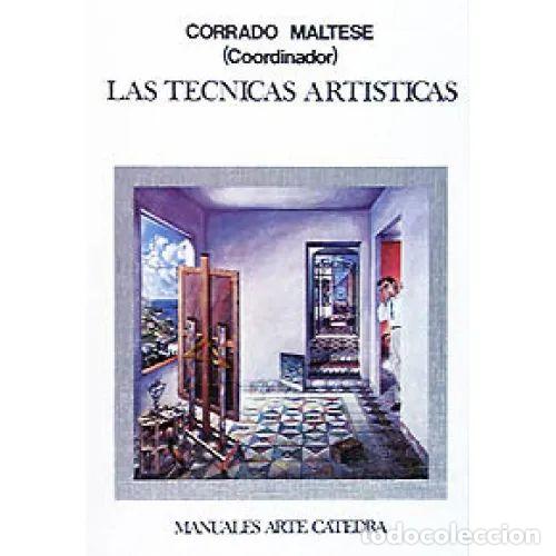 Libros: LAS T&Eacute;CNICAS ART&Iacute;STICAS - BACCHESCHI, E.,DUFOUR BOZZO, C.,FRANCHINI GUELFI, P.,GALLO C