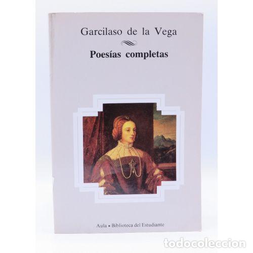 Libros: POESIAS COMPLETAS - GARCILASO DE LA VEGA
