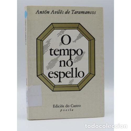 B&uuml;cher: O TEMPO NO ESPELLO - AVILES DE TARAMANCOS. ANTON