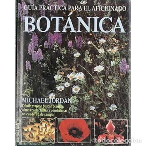 Libri di seconda mano: BOTANICA. GU&Iacute;A PRACTICA PARA EL AFICCIONADO - MICHAEL JORDAN