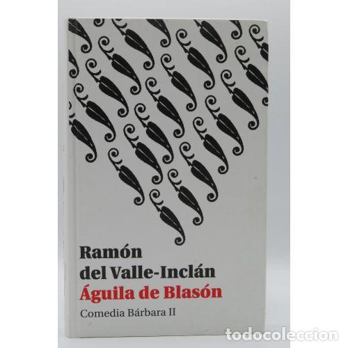 Libros: AGUILA de BLASON - RAMON del VALLE-INCLAN - Sin Especificar - Foto 1