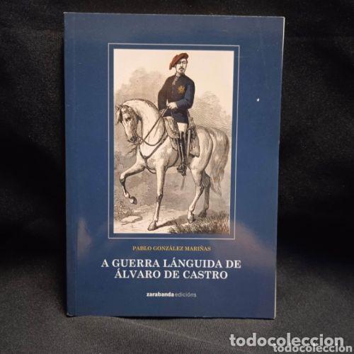 B&uuml;cher: A GUERRA L&Aacute;NGUIDA DE &Aacute;LVARO DE CASTRO - GONZALEZ MARI&Ntilde;AS, PABLO