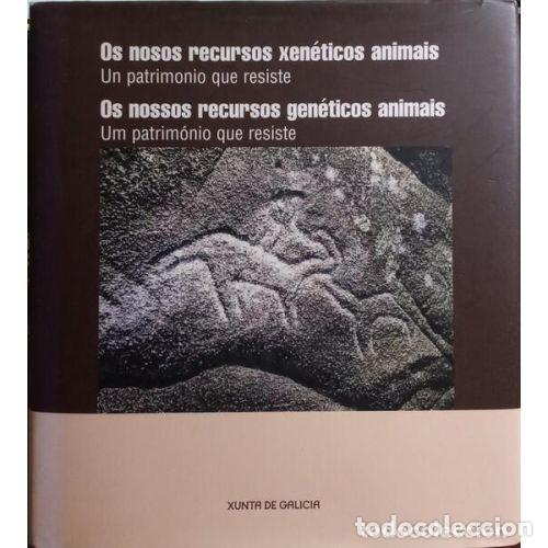 B&uuml;cher: OS NOSOS RECURSOS XEN&Eacute;TICOS ANIMAIS. UN PATRIMONIO QUE RESISTE