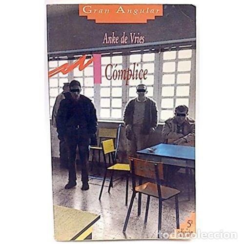 Libros: C&oacute;mplice - Anke de Vries - Ediciones Sm - 1991, 1&ordf; ed. - Gran Angular, N&ordm; 2202 - Foto 1