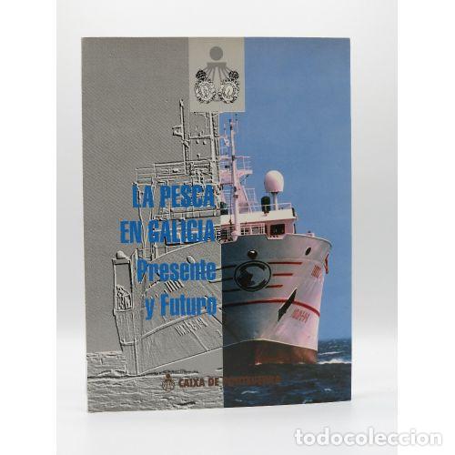 B&uuml;cher: LA PESCA EN GALICIA PRESENTE Y FUTURO - VARIOS