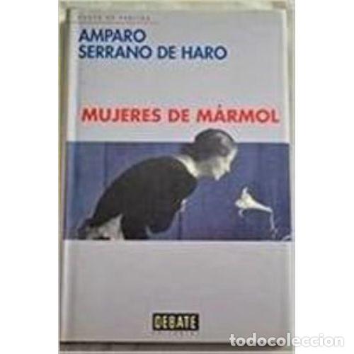 B&uuml;cher: MUJERES de M&Aacute;RMOL : UNA ARQUEOLOG&Iacute;A SENTIMENTAL - SERRANO de HARO, AMPARO (1960) - Sin Especificar