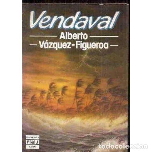 Libri di seconda mano: VENDAVAL - VAZQUEZ FIGUEROA. ALBERTO