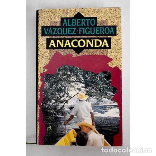 Libros: ANACONDA - V&Aacute;ZQUEZ-FIGUEROA, ALBERTO
