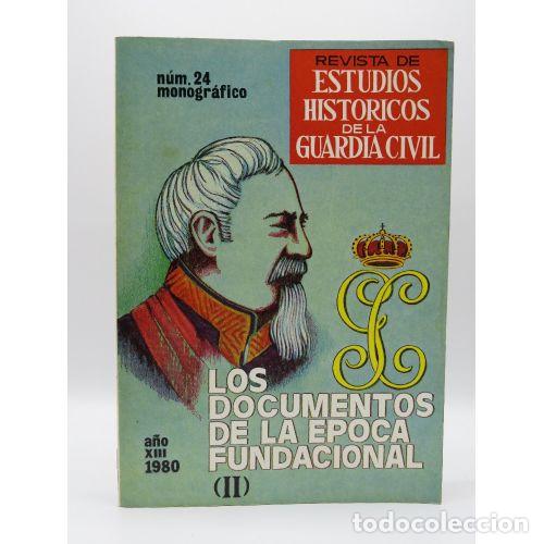 Libros: LOS DOCUMENTOS DE LA EPOCA FUNDACIONAL II - REVISTA DE ESTUDIOS HIST&Oacute;RICOS DE LA GUARDIA CIVIL A&Ntilde;O X