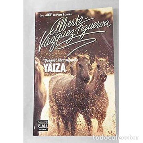 Libros: OCEANO, LIBRO SEGUNDO: YAIZA - VAZQUEZ-FIGUEROA, A.
