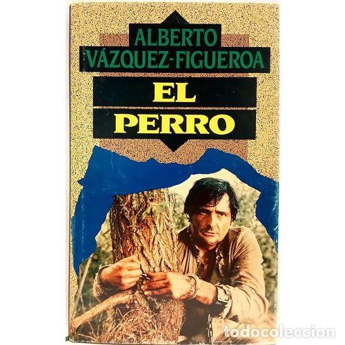 Libros: EL PERRO - ALBERTO VAZQUEZ FIGUEROA