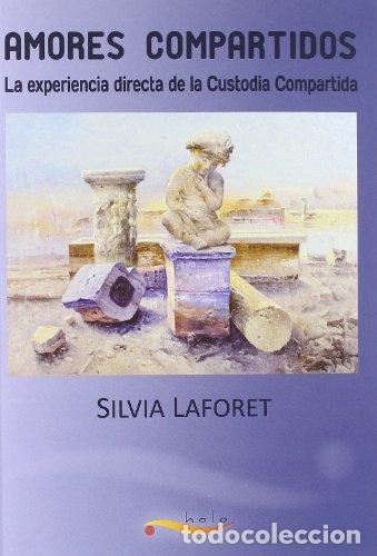 Libros: Amores compartidos - LAFORET DORDA,SILVIA