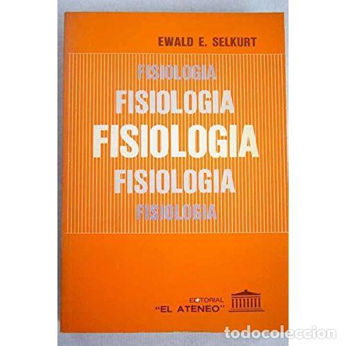 Libri di seconda mano: FISIOLOG&Iacute;A - EDWARD E. SELKURT