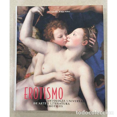 books: EROTISMO.ANTOLOGIA UNIVERSAL.EVERGREEN - CHARLOTTE HILL / WILLIAM WALLACE