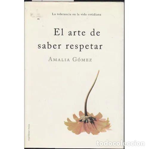 books: EL ARTE DE SABER RESPETAR - AMALIA G&Oacute;MEZ