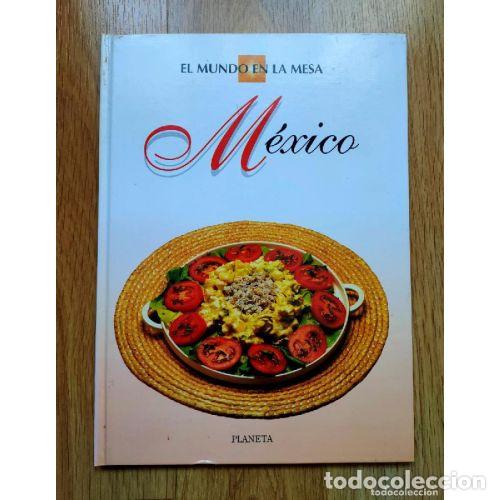 books: EL MUNDO EN LA MESA. MEXICO - PLANETA