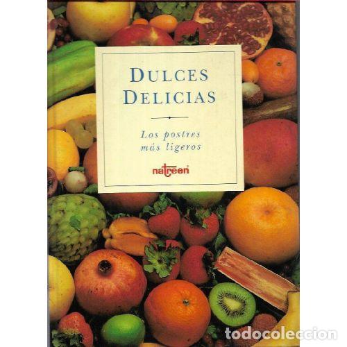books: DULCES DELICIAS LOS POSTRES MAS LIGEROS - NATREEN