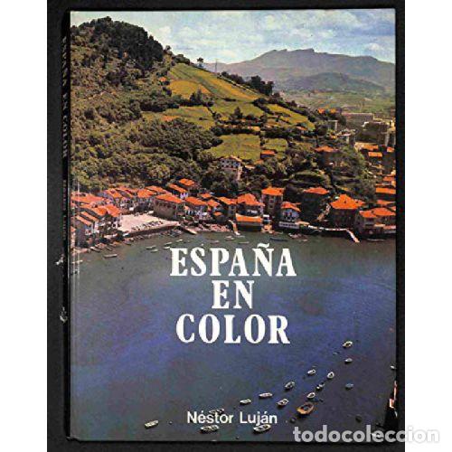 Libros: ESPA&Ntilde;A EN COLOR, LUJ&Aacute;N - NESTOR LUJAN