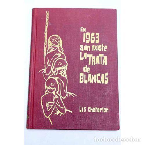 Libros: A&Uacute;N EXISTE la TRATAD de BLANCAS - LIS CHATERLON - Sin Especificar - Foto 1