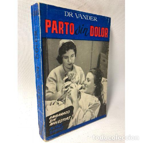 Libros: Parto Sin Dolor - Dr. Vander - Editorial Sin Especificar - Foto 1