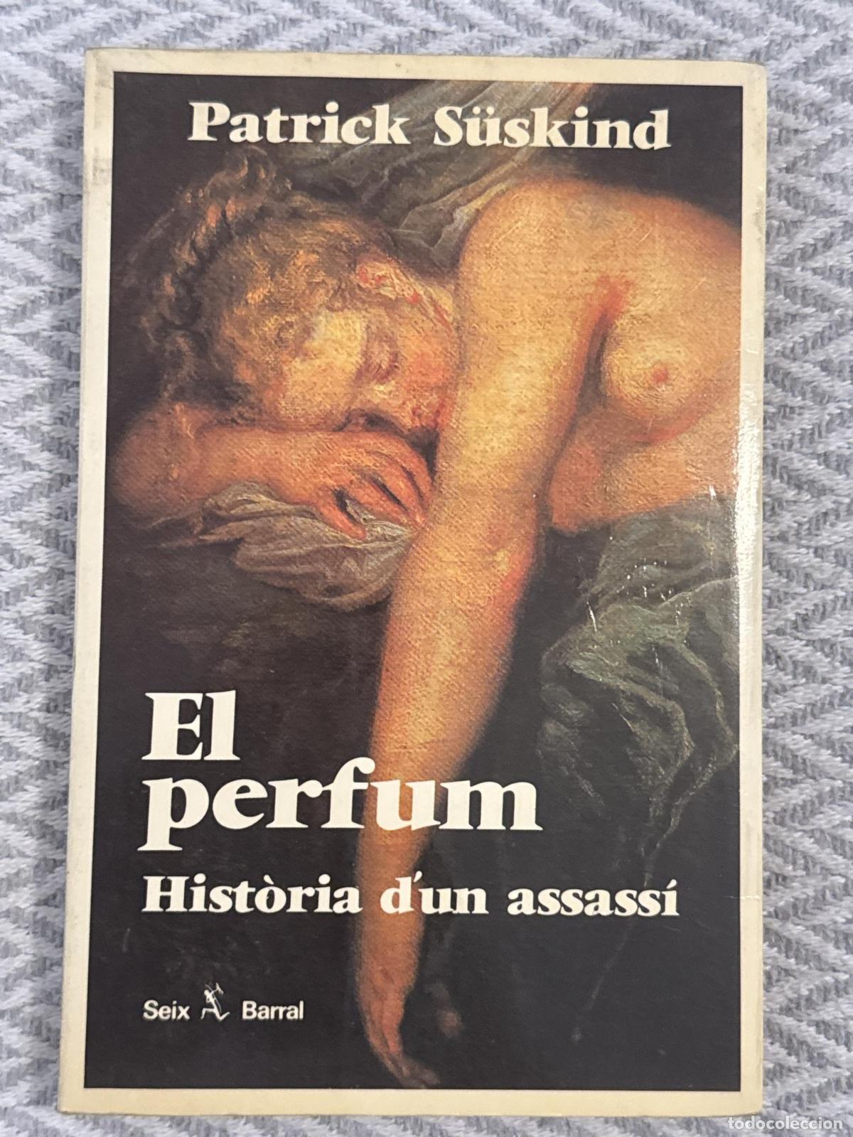 Libros: El perfum. Hist&ograve;ria d'un assass&iacute; - S&uuml;skind, Patrick
