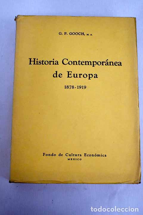 Libros: Historia contempor&aacute;nea de Europa: 1878-1919.- Gooch, G. P.