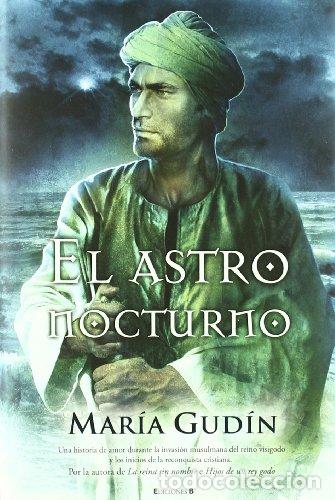 Libros: El astro nocturno (El Sol del reino Godo 3) - Gudin, Maria