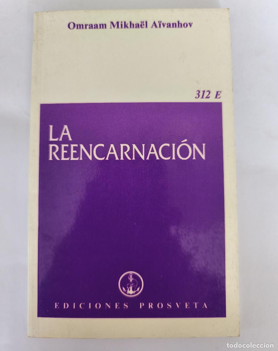 Libri di seconda mano: LA REENCARNACI&Oacute;N - Omraam Mikha&euml;l A&iuml;vanhov - Edi. Prosveta 1992