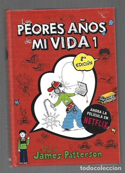 books: LOS PEORES A&Ntilde;OS DE MI VIDA 1 - PATTERSON, JAMES Y CHRIS TEBBETTS