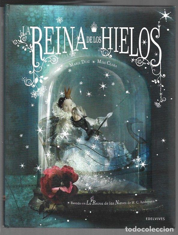 books: REINA DE LOS HIELOS - LA - DIAZ, MARIE Y MISS CLARA