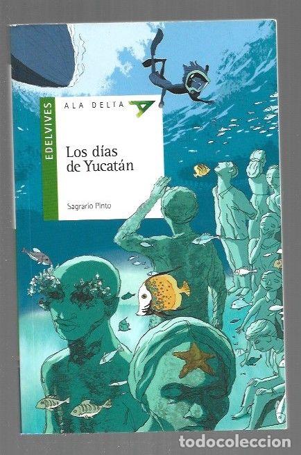 Libros: DIAS DE YUCATAN - LOS - PINTO, SAGRARIO - Foto 1