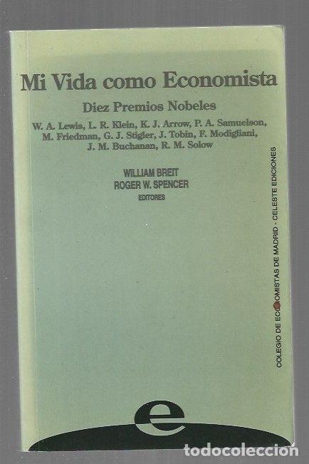 B&uuml;cher: MI VIDA COMO ECONOMISTA. DIEZ PREMIOS NOBELES - BREIT, WILLIAM Y ROGER W. SPENCER (EDITORES)