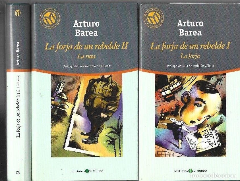 Libros: FORJA DE UN REBELDE - LA (3 TOMOS: LA FORJA / LA RUTA / LA LLAMA) - BAREA, ARTURO